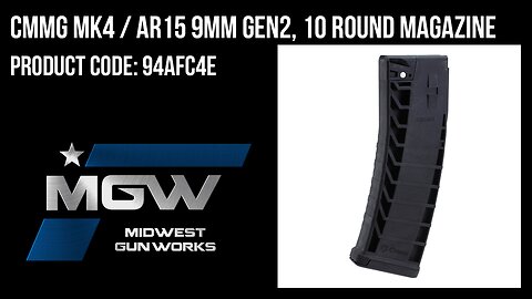 CMMG MK4 / AR15 9mm Gen2, 10 Round Magazine - 94AFC4E