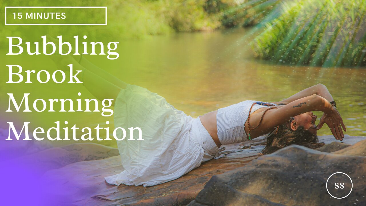 Bubbling Brook Morning Playlist . Meditation for Appreciation and Gratitude.