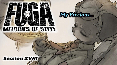 Having The Talks | Fuga: Melodies of Steel [NG+] (Session XVIII)