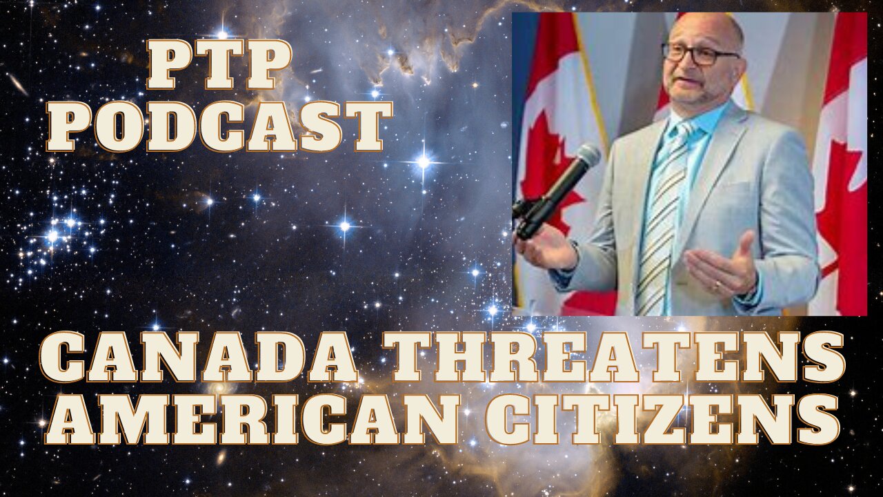 CANADA THREATENS AMERICAN CITIZENS