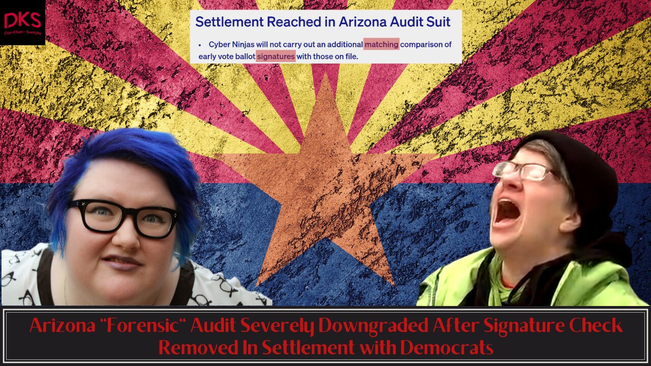 Arizona "Forensic" Audit Severely Downgraded After Signature Check Removed In Democrat Settlement