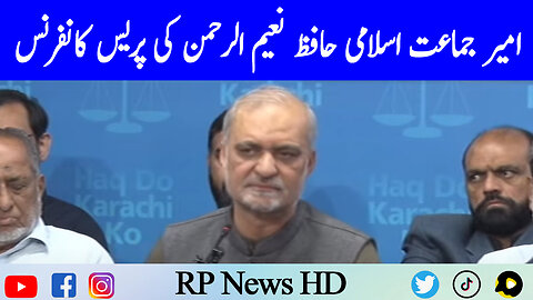 Ameer Jamat-e-Islami Hafiz Naeem-ur-Rehman Press Conference