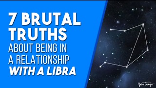 7 Brutal Truths About Being In A Relationship With A Libra