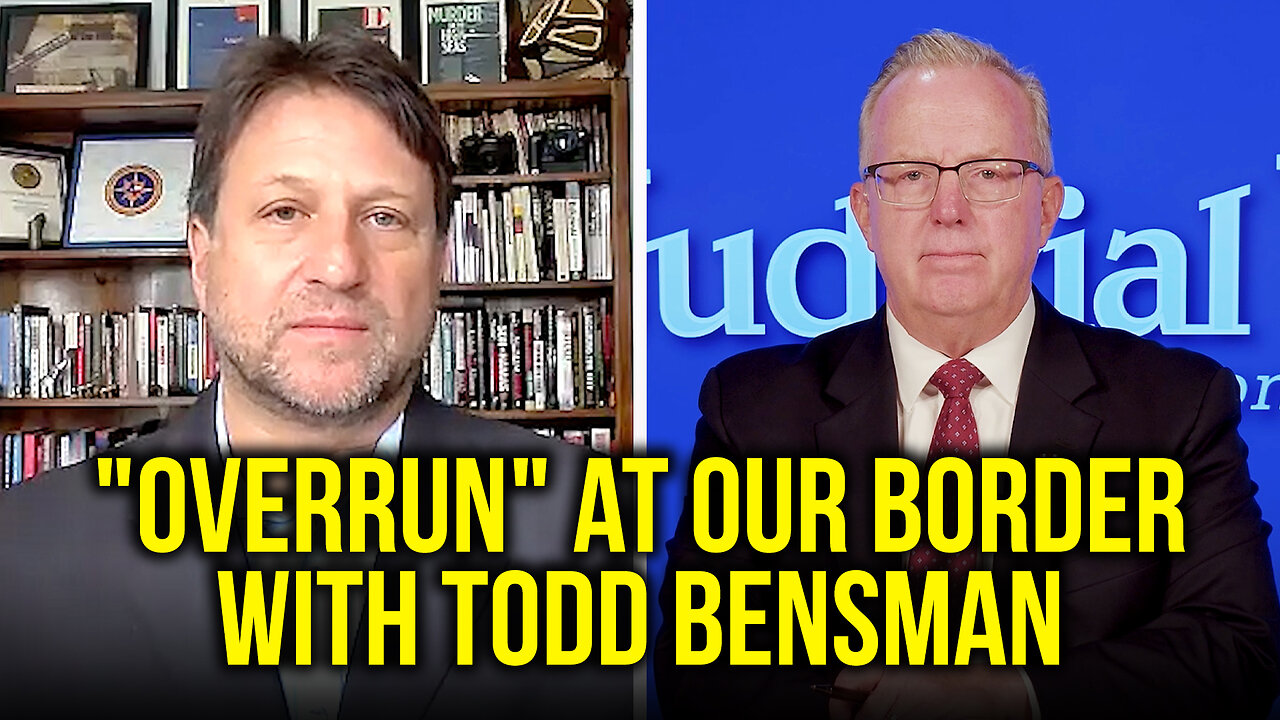 "Overrun" at Our Border w/ Todd Bensman”