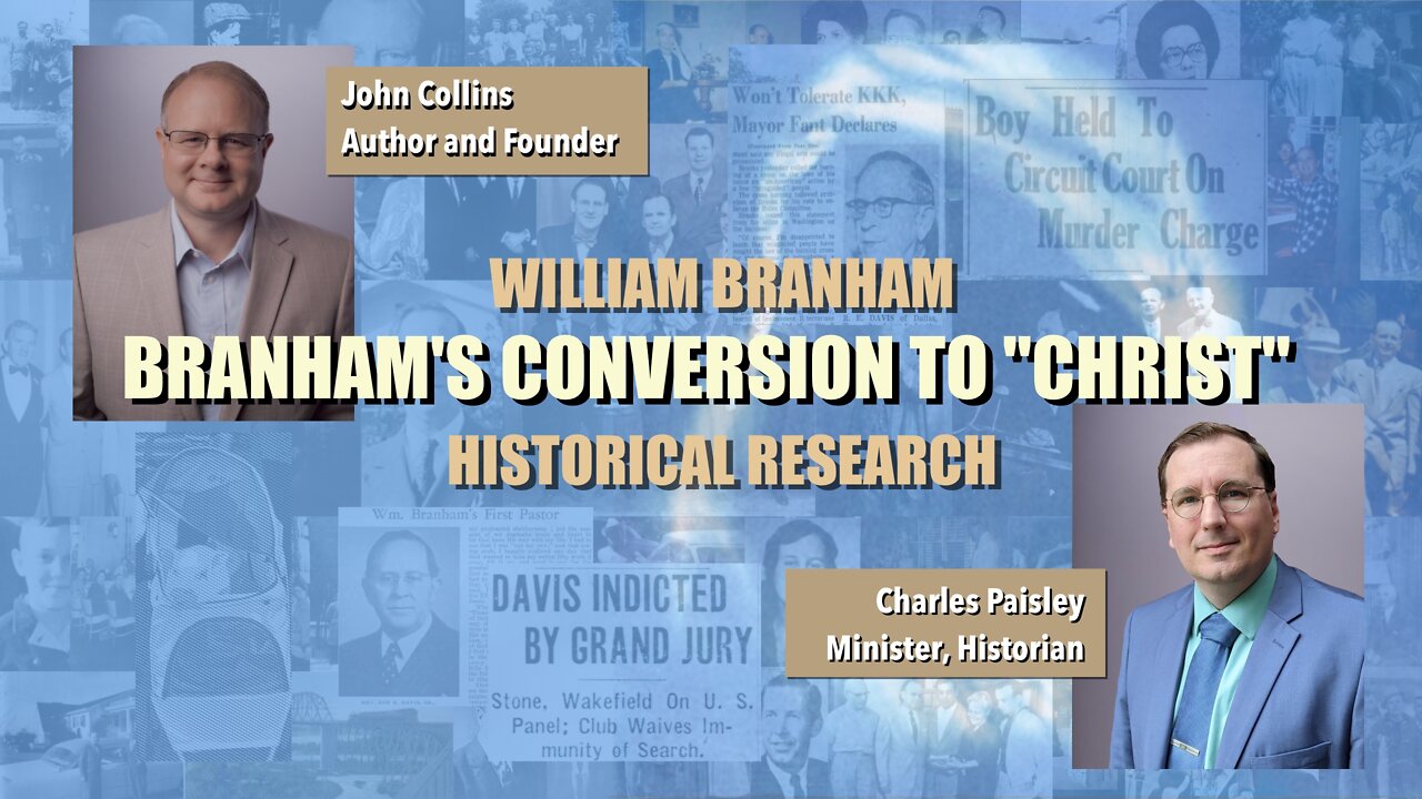 William Branham's Conversion to "Christ"- Season 2 Episode 7 Branham Historical Research Podcast