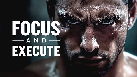 FOCUS AND EXECUTE - Motivational Video