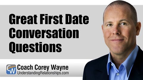 Great First Date Conversation Questions