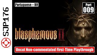 Blasphemous 2—Part 009—Uncut Non-commentated First-Time Playthrough