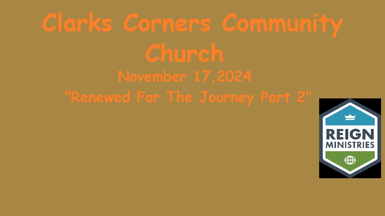 11/17/2024 Renewed For The Journey Part 2