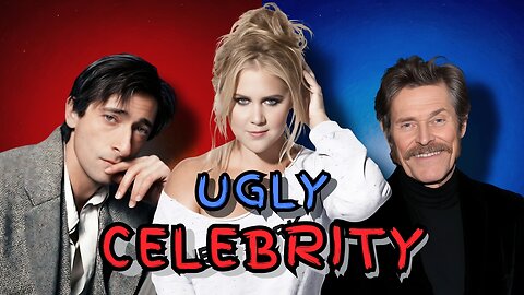 Ugly celebrity