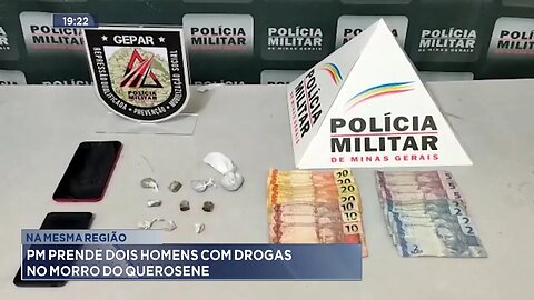 Na Mesma Região: PM Prende Dois Homens com Drogas no Morro do Querosene.