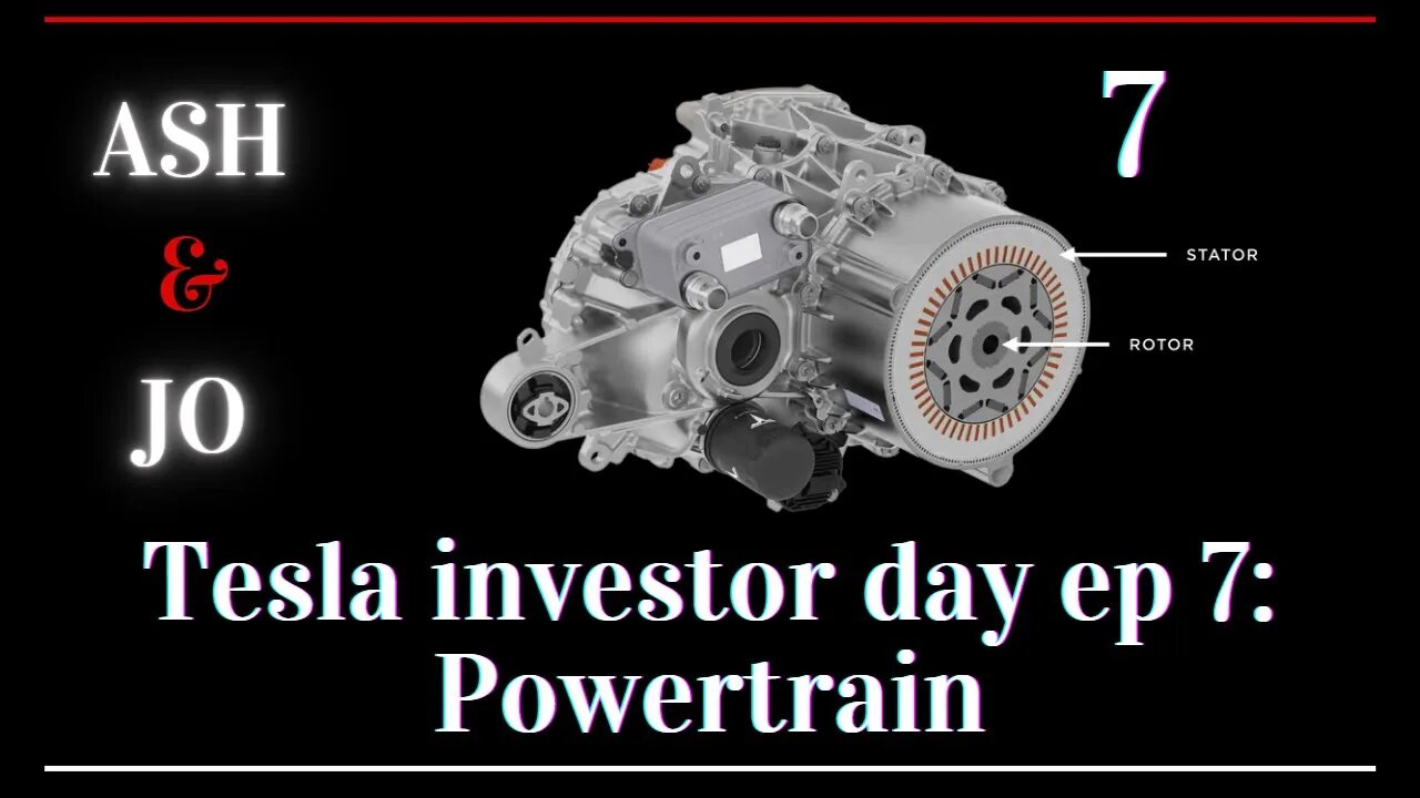 Tesla investor day ep 7: Powertrain