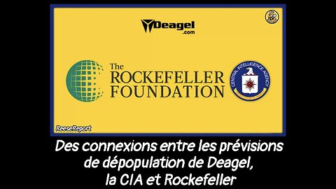 Des connexions entre les prévisions de dépopulation de Deagel, la CIA et Rockefeller.