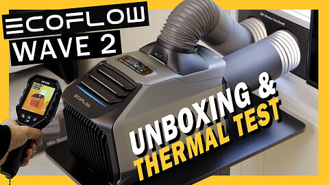 EcoFlow Wave 2 - World's First Portable Heat Pump AC Heater All In One - Unboxing & Thermal Test