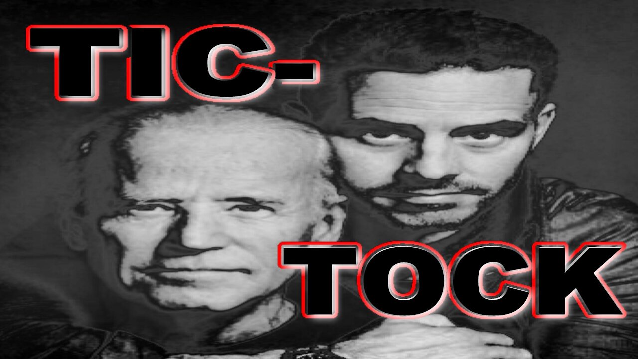 Tic-Tock Biden's
