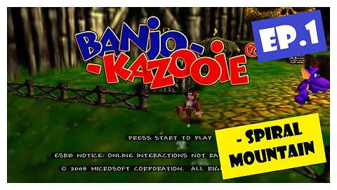 Ep.1 | Spiral Mountain (Banjo-Kazooie) *NC*