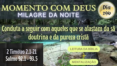 MOMENTO COM DEUS - LEITURA DIÁRIA DA BÍBLIA | MILAGRE DA NOITE - Dia 296/365 #biblia