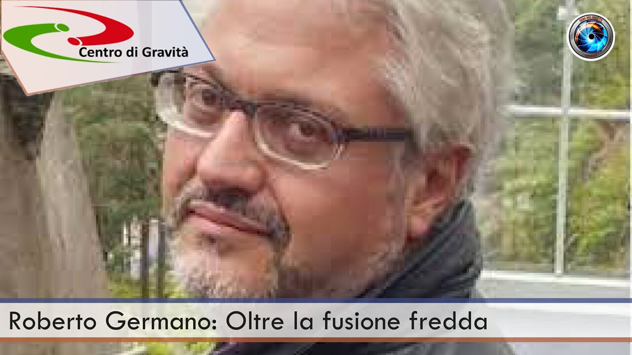 Roberto Germano: Oltre la fusione fredda