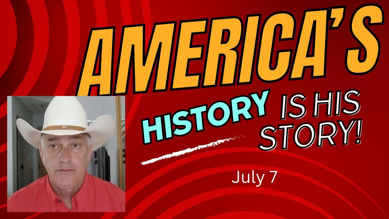 America's History is His Story! (August 7)