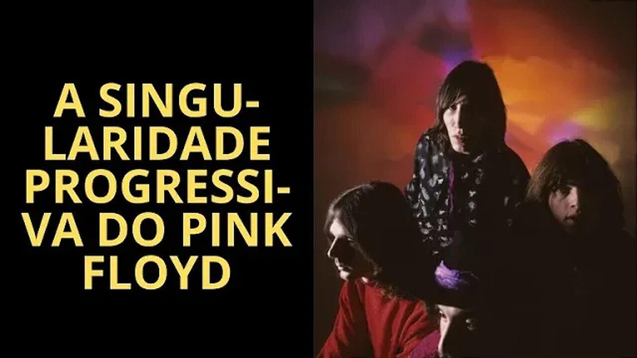 A SINGULARIDADE PROGRESSIVA DO PINK FLOYD