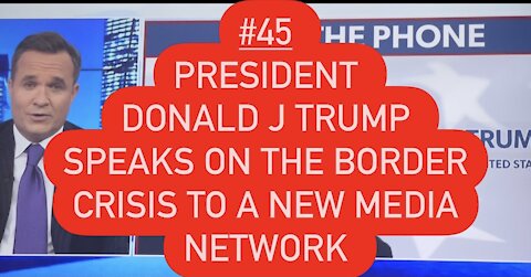 45 President Trump On Border Crisis, New Media Network+ More !