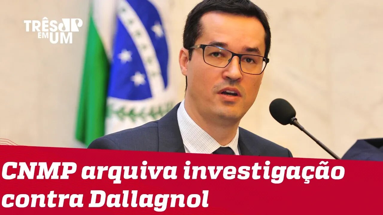 Conselho Nacional do Ministério Público arquiva investigação sobre Deltan Dallagnol