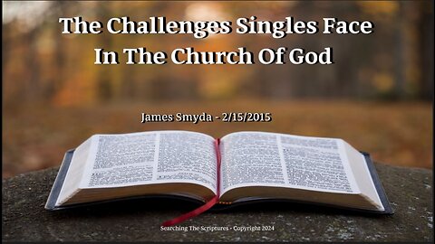 James Smyda - The Challenges Singles Face In The Church Of God