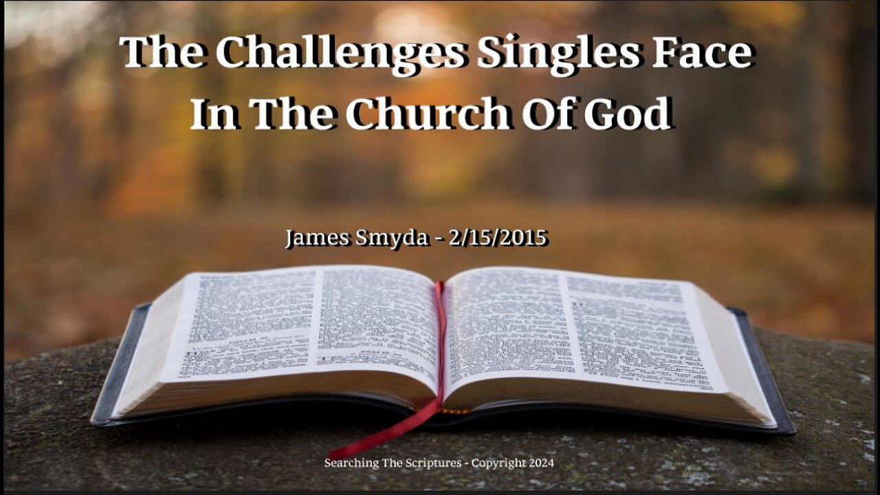 James Smyda - The Challenges Singles Face In The Church Of God