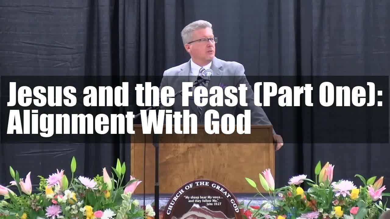 Jesus and the Feast (Part One): Alignment With God