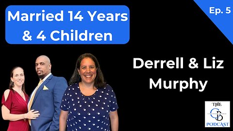 Homeschooling, Miscarriage, Faith in the Workplace | Derrell & Liz Murphy | The Cassandra Blanco Podcast | Ep. 5