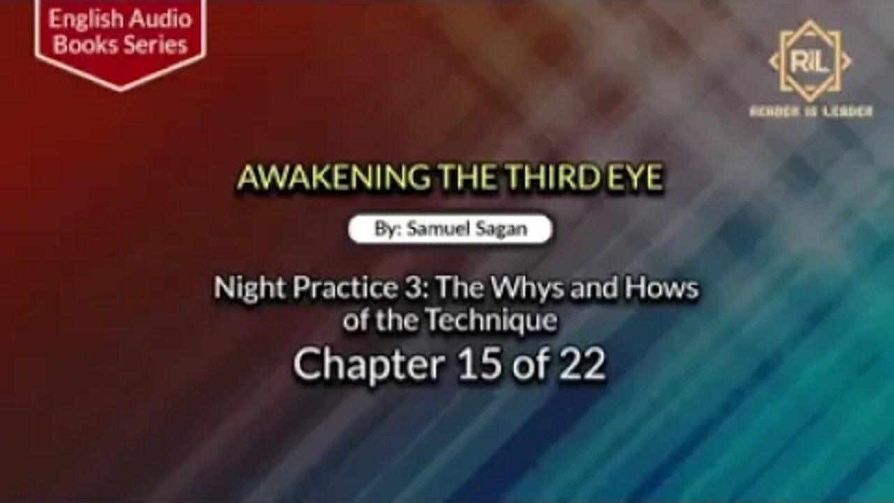 Awakening The Third Eye- Chapter 15 of 22 By "Samuel Sagan" || Reader is Leader