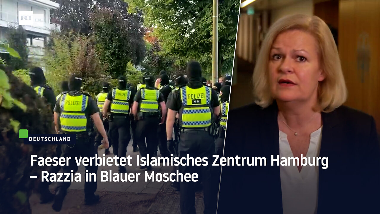 Faeser verbietet Islamisches Zentrum Hamburg – Razzia in Blauer Moschee