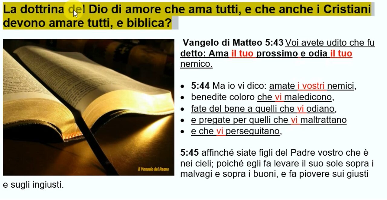 La dottrina del Dio di amore che ama tutti, è che anche i cristiani devono amare tutti e biblica?