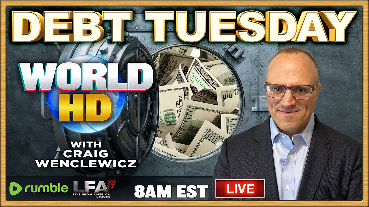 DEBT TUESDAY | WORLD HD 7.30.24 @8am