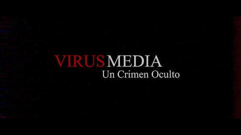 VIRUS MEDIA - Un Crimen Oculto