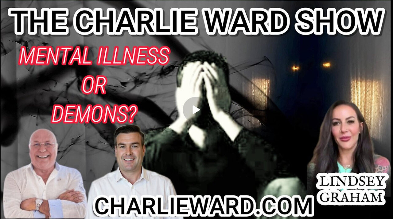 MENTAL ILLNESS OR DEMONS? WITH LINDSEY GRAHAM & PAUL BROOKER