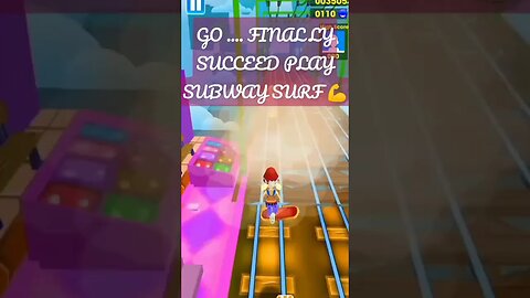 FINALLY SUCCEED PLAY SUBWAY SURF