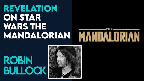 Robin Bullock: Prophetic Revelation on Star Wars The Mandalorian | June 14 2021