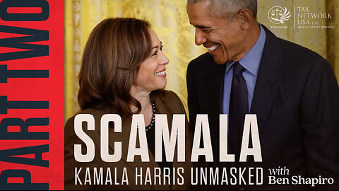 Scamala: Kamala Harris Unmasked | Episode 2
