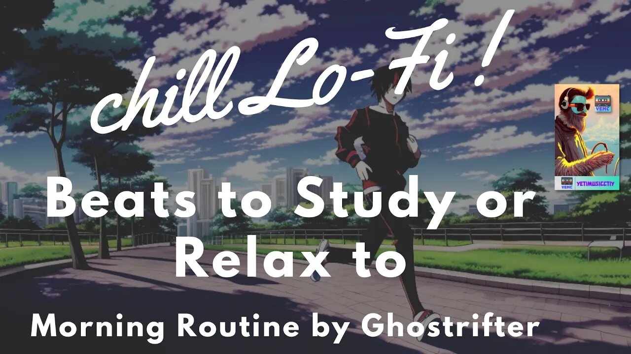 Chill Lo-FI | Beats to Study or Relax to🎵 - Morning Routine by Ghostrifter | lofi hiphop 🎵