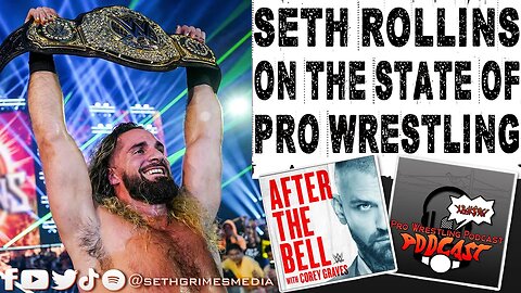 Seth Rollins on the State of the Wrestling Business | Clip from Pro Wrestling Podcast Podcast #wwe