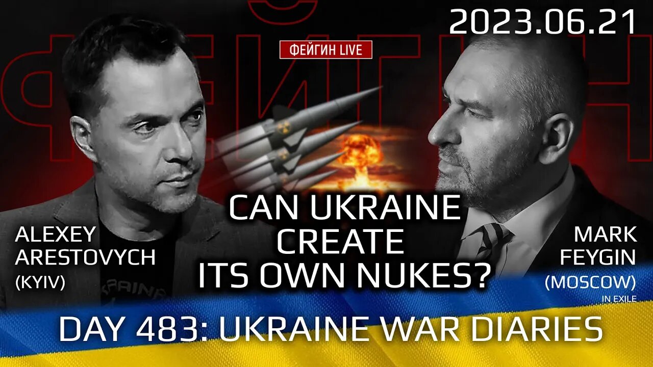 Day 483: war diaries w/Former Advisor to Ukraine President, Intel Officer @arestovych & #Feygin