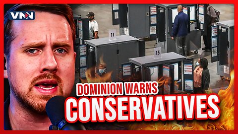 Dominion Sends Chilling Election Warning to Conservatives | The Daily Dose