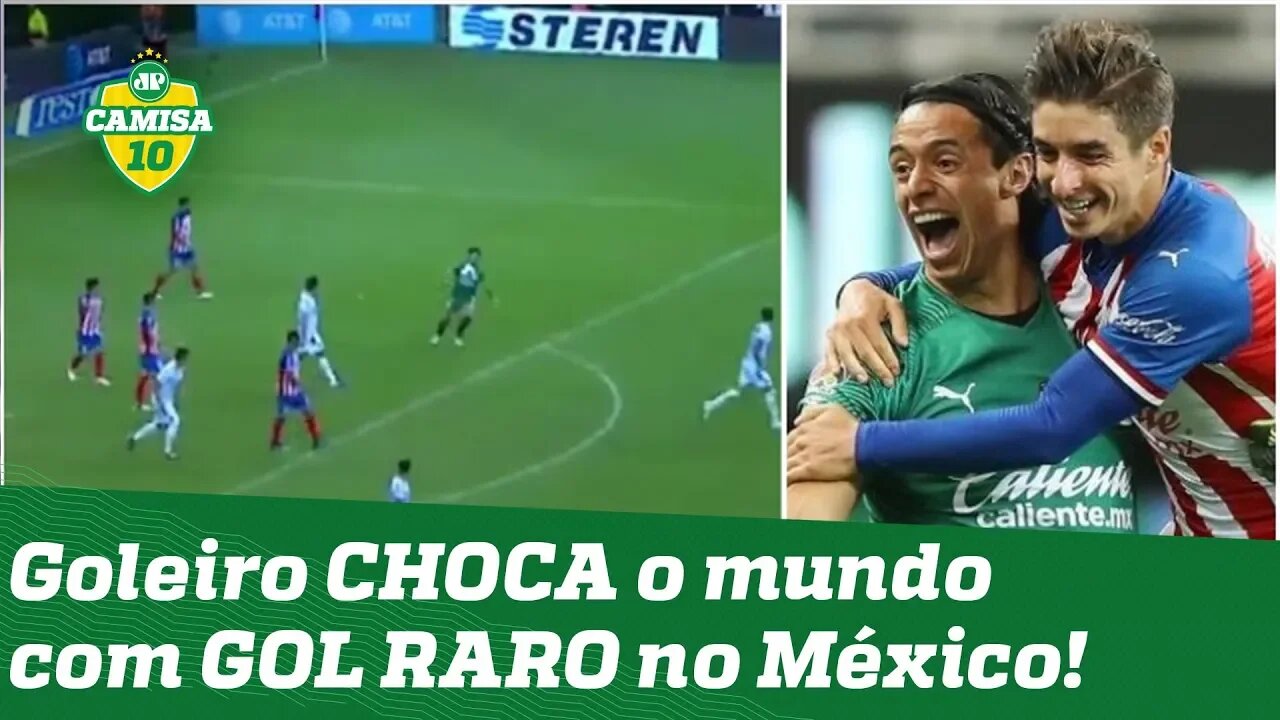 Gol mais difícil da história? Goleiro CHOCA o mundo com lance RARO no México!