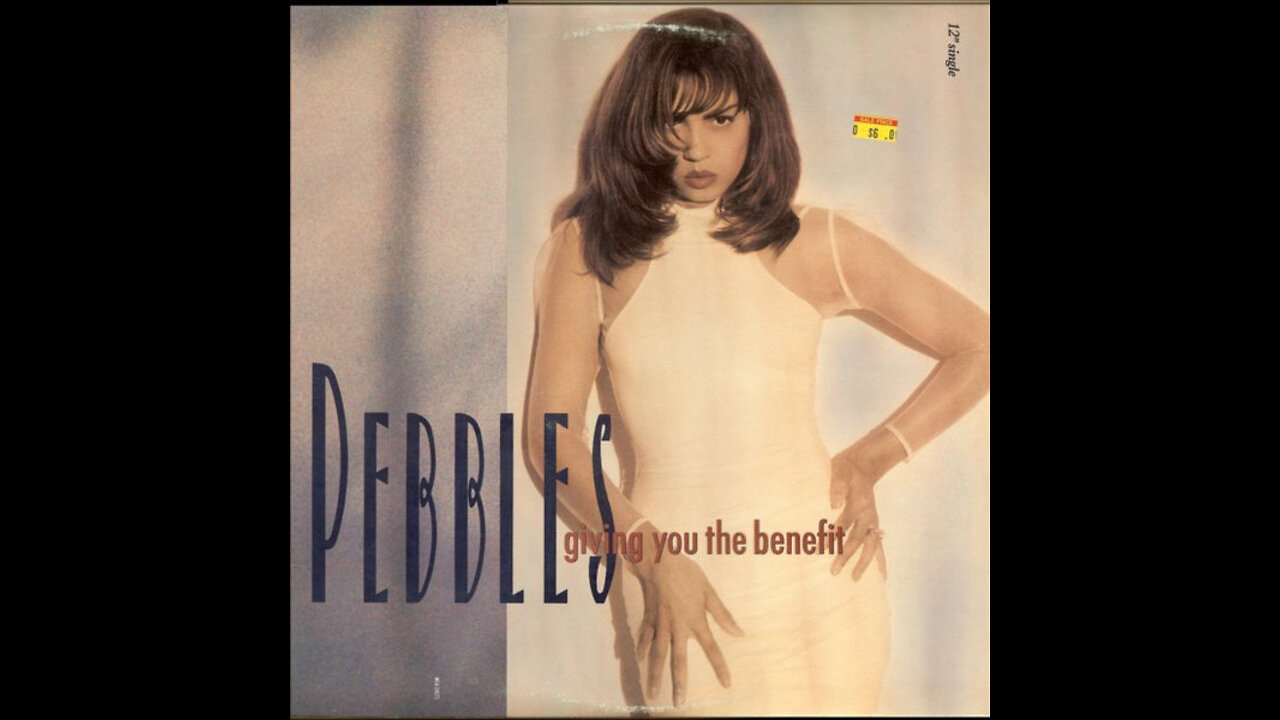 Pebbles - Giving You The Benefit