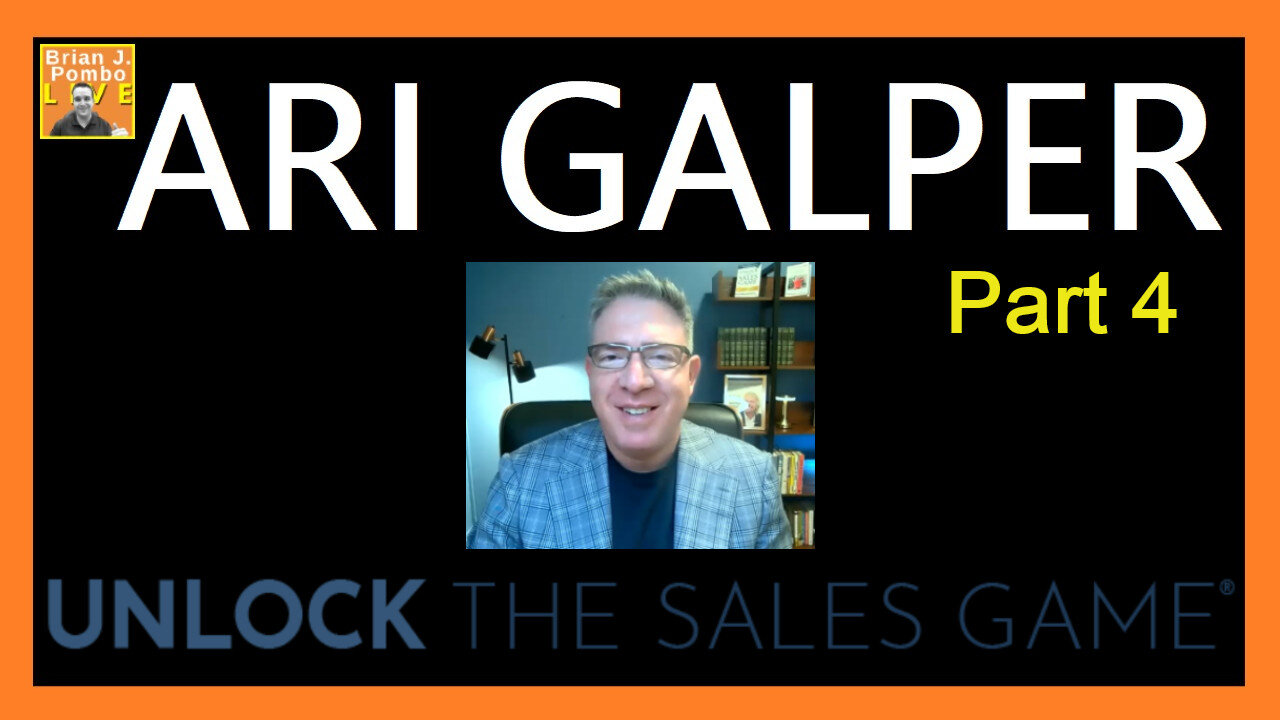 Ari Galper: Unlock The Sales Game - Part 4 (Sales Training & Development)