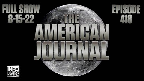 The American Journal: Rise of Orwellian Police - FULL SHOW - 08/15/22