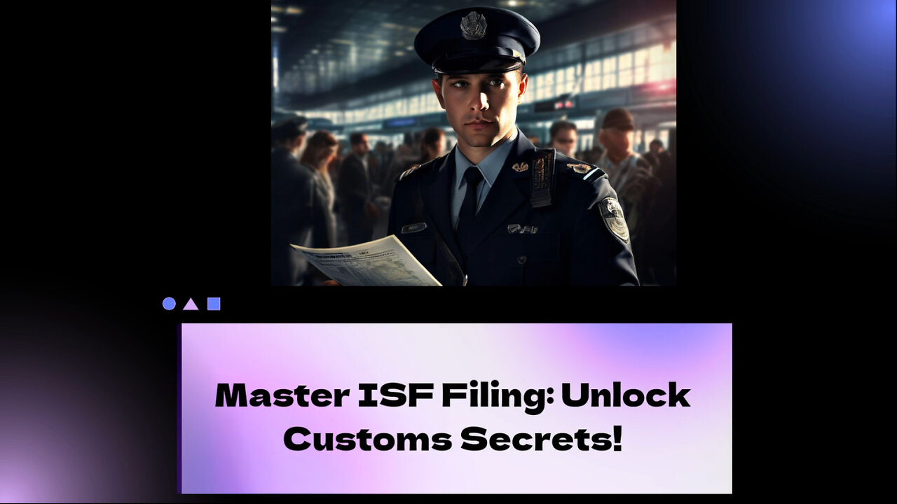 Mastering ISF Filing: A Guide to Smooth Customs Clearance