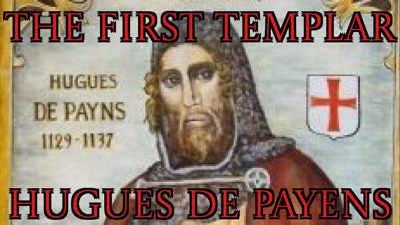 The First Templar: Hugues De Payens