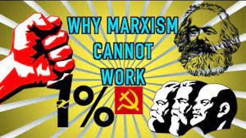 Why Marxism Cannot Work